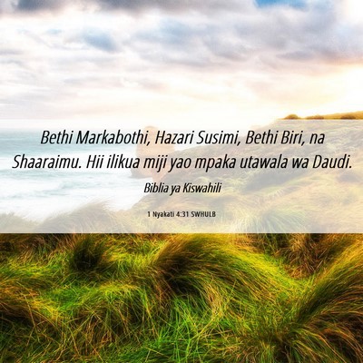 Picture 06 - 1 Nyakati 4:31 SWHULB - Bethi Markabothi, Hazari Susimi, Bethi Biri, na - Bible Verse Picture