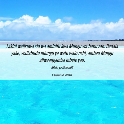 Picture 06 - 1 Nyakati 5:25 SWHULB - Lakini walikuwa sio wa aminifu kwa Mungu wa babu - Bible Verse Picture