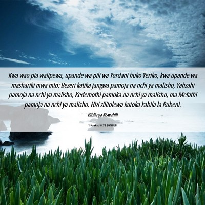 Picture 06 - 1 Nyakati 6:78 SWHULB - Kwa wao pia walipewa, upande wa pili wa Yordani - Bible Verse Picture