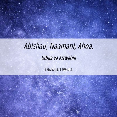 Picture 06 - 1 Nyakati 8:4 SWHULB - Abishau, Naamani, - Bible Verse Picture