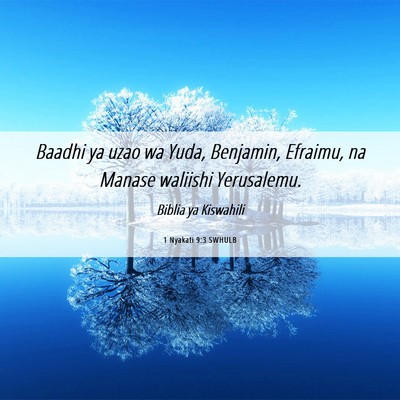 Picture 06 - 1 Nyakati 9:3 SWHULB - Baadhi ya uzao wa Yuda, Benjamin, Efraimu, na - Bible Verse Picture
