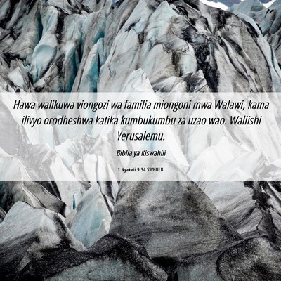 Picture 06 - 1 Nyakati 9:34 SWHULB - Hawa walikuwa viongozi wa familia miongoni mwa - Bible Verse Picture