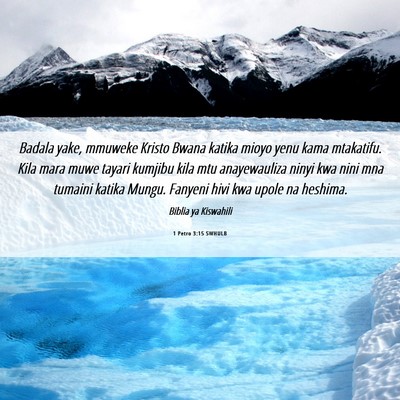 Picture 06 - 1 Petro 3:15 SWHULB - Badala yake, mmuweke Kristo Bwana katika mioyo - Bible Verse Picture