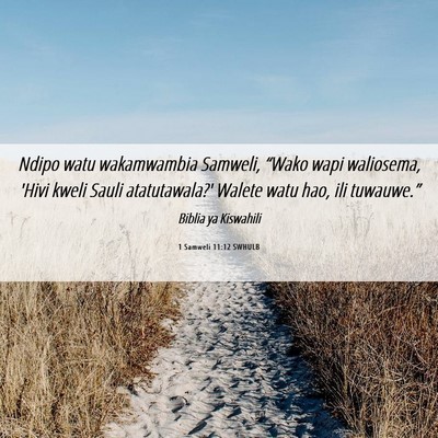 Picture 06 - 1 Samweli 11:12 SWHULB - Ndipo watu wakamwambia Samweli, “Wako wapi - Bible Verse Picture