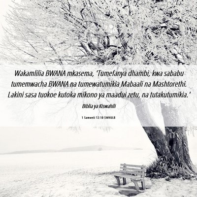 Picture 06 - 1 Samweli 12:10 SWHULB - Wakamlilia BWANA mkasema, 'Tumefanya dhambi, kwa - Bible Verse Picture