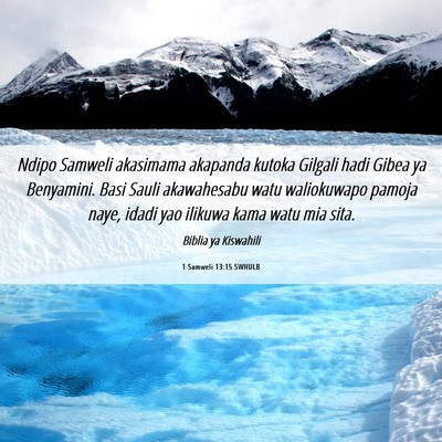 Picture 06 - 1 Samweli 13:15 SWHULB - Ndipo Samweli akasimama akapanda kutoka Gilgali - Bible Verse Picture