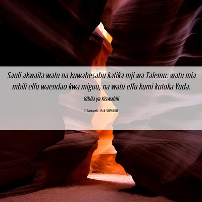 Picture 06 - 1 Samweli 15:4 SWHULB - Sauli akwaita watu na kuwahesabu katika mji wa - Bible Verse Picture