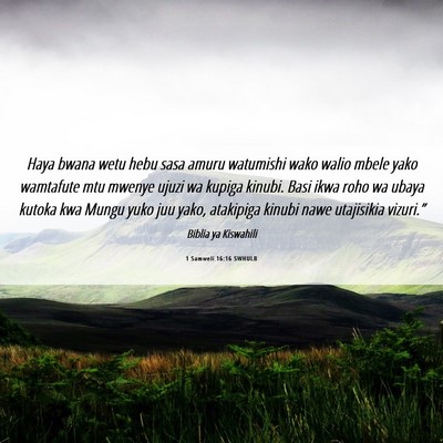 Picture 06 - 1 Samweli 16:16 SWHULB - Haya bwana wetu hebu sasa amuru watumishi wako - Bible Verse Picture