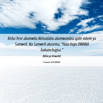 Picture 06 - 1 Samweli 16:8 SWHULB - Kisha Yese akamwita Abinadabu akamwambia apite - Bible Verse Picture