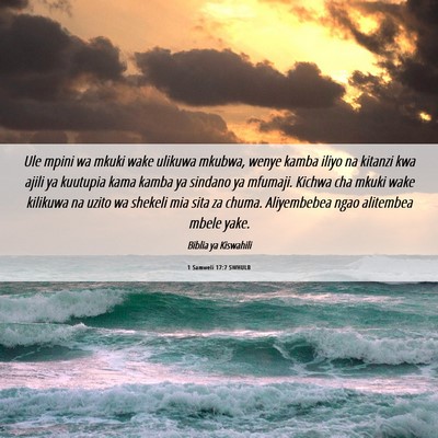 Picture 06 - 1 Samweli 17:7 SWHULB - Ule mpini wa mkuki wake ulikuwa mkubwa, wenye - Bible Verse Picture