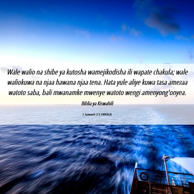 Picture 06 - 1 Samweli 2:5 SWHULB - Wale walio na shibe ya kutosha wamejikodisha ili - Bible Verse Picture