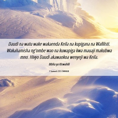 Picture 06 - 1 Samweli 23:5 SWHULB - Daudi na watu wake wakaenda Keila na kupigana na - Bible Verse Picture