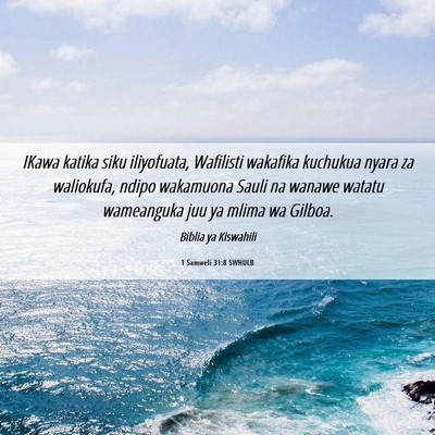 Picture 06 - 1 Samweli 31:8 SWHULB - IKawa katika siku iliyofuata, Wafilisti wakafika - Bible Verse Picture