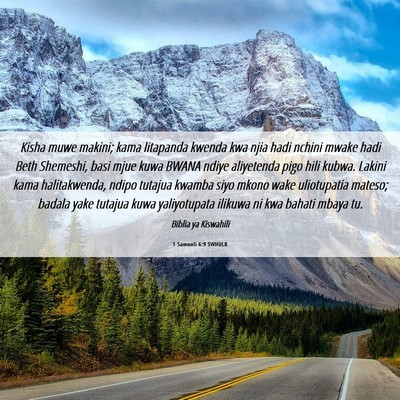 Picture 06 - 1 Samweli 6:9 SWHULB - Kisha muwe makini; kama litapanda kwenda kwa njia - Bible Verse Picture