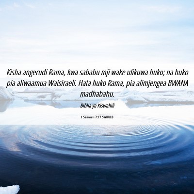 Picture 06 - 1 Samweli 7:17 SWHULB - Kisha angerudi Rama, kwa sababu mji wake ulikuwa - Bible Verse Picture