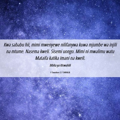 Picture 06 - 1 Timotheo 2:7 SWHULB - Kwa sababu hii, mimi mwenyewe nilifanywa kuwa - Bible Verse Picture
