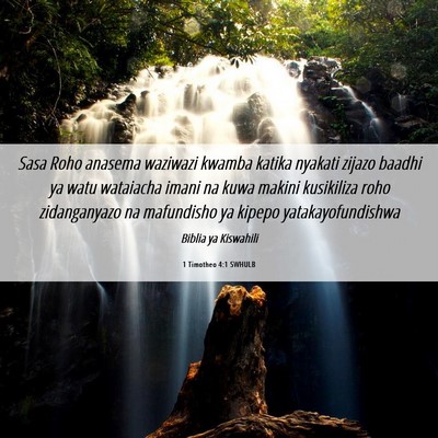 Picture 06 - 1 Timotheo 4:1 SWHULB - Sasa Roho anasema waziwazi kwamba katika nyakati - Bible Verse Picture