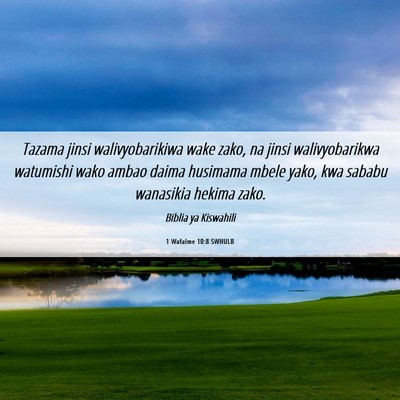 Picture 06 - 1 Wafalme 10:8 SWHULB - Tazama jinsi walivyobarikiwa wake zako, na jinsi - Bible Verse Picture