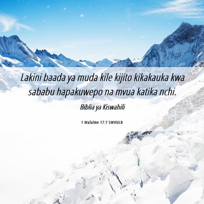 Picture 06 - 1 Wafalme 17:7 SWHULB - Lakini baada ya muda kile kijito kikakauka kwa - Bible Verse Picture