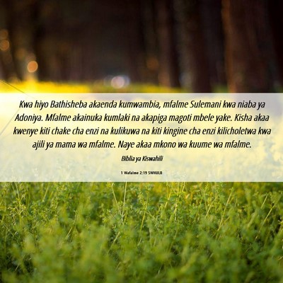 Picture 06 - 1 Wafalme 2:19 SWHULB - Kwa hiyo Bathisheba akaenda kumwambia, mfalme - Bible Verse Picture