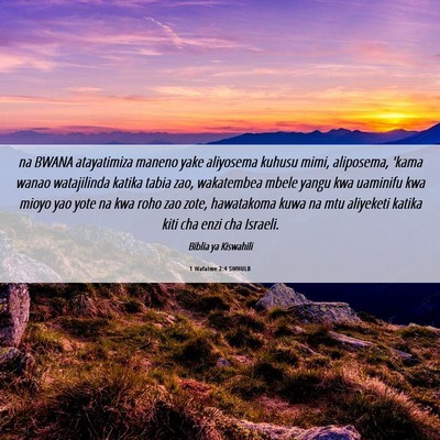 Picture 06 - 1 Wafalme 2:4 SWHULB - na BWANA atayatimiza maneno yake aliyosema kuhusu - Bible Verse Picture