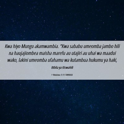 Picture 06 - 1 Wafalme 3:11 SWHULB - Kwa hiyo Mungu akamwambia. “Kwa sababu umeomba - Bible Verse Picture