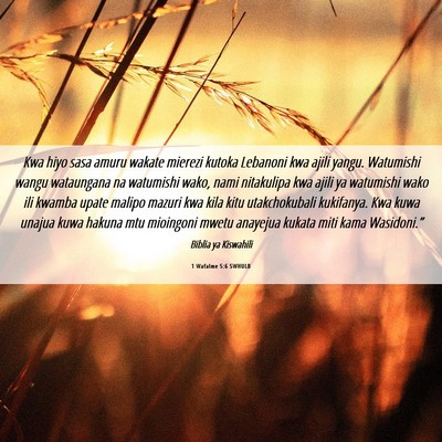Picture 06 - 1 Wafalme 5:6 SWHULB - Kwa hiyo sasa amuru wakate mierezi kutoka - Bible Verse Picture