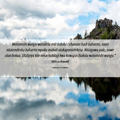 Picture 06 - 1 Wafalme 5:9 SWHULB - Watumishi wangu wataileta miti kutoka Lebanoni - Bible Verse Picture