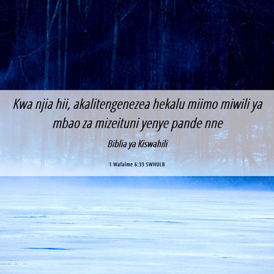 Picture 06 - 1 Wafalme 6:33 SWHULB - Kwa njia hii, akalitengenezea hekalu miimo miwili - Bible Verse Picture