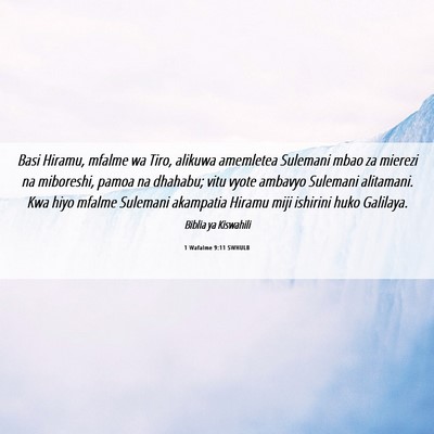 Picture 06 - 1 Wafalme 9:11 SWHULB - Basi Hiramu, mfalme wa Tiro, alikuwa amemletea - Bible Verse Picture