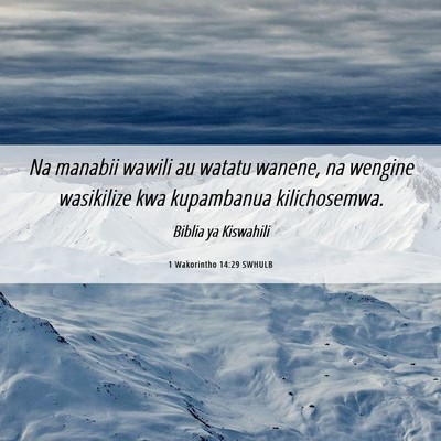 Picture 06 - 1 Wakorintho 14:29 SWHULB - Na manabii wawili au watatu wanene, na wengine - Bible Verse Picture