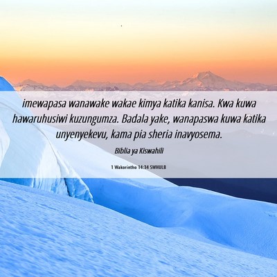 Picture 06 - 1 Wakorintho 14:34 SWHULB - imewapasa wanawake wakae kimya katika kanisa. Kwa - Bible Verse Picture