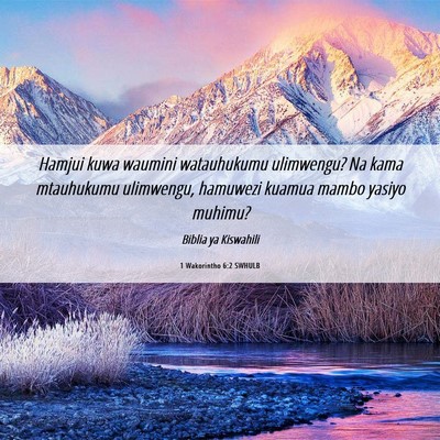 Picture 06 - 1 Wakorintho 6:2 SWHULB - Hamjui kuwa waumini watauhukumu ulimwengu? Na - Bible Verse Picture