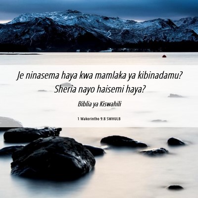 Picture 06 - 1 Wakorintho 9:8 SWHULB - Je ninasema haya kwa mamlaka ya kibinadamu? - Bible Verse Picture