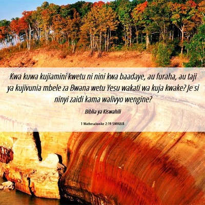 Picture 06 - 1 Wathesalonike 2:19 SWHULB - Kwa kuwa kujiamini kwetu ni nini kwa baadaye, au - Bible Verse Picture