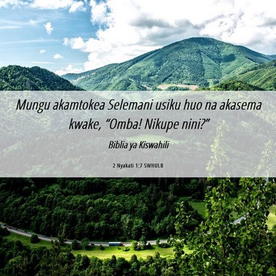 Picture 06 - 2 Nyakati 1:7 SWHULB - Mungu akamtokea Selemani usiku huo na akasema - Bible Verse Picture
