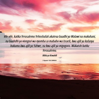 Picture 06 - 2 Nyakati 19:8 SWHULB - Vile vile, katika Yerusalemu Yehoshafati akateua - Bible Verse Picture