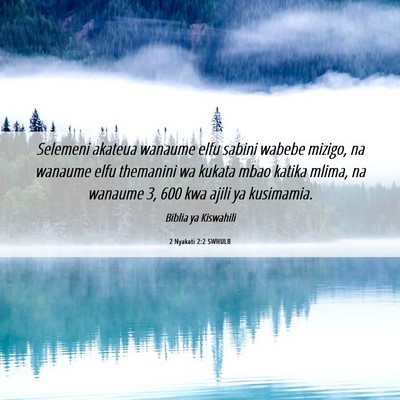 Picture 06 - 2 Nyakati 2:2 SWHULB - Selemeni akateua wanaume elfu sabini wabebe - Bible Verse Picture
