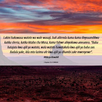 Picture 06 - 2 Nyakati 25:4 SWHULB - Lakini hakuwaua watoto wa wale wauaji, bali - Bible Verse Picture