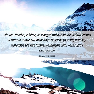 Picture 06 - 2 Nyakati 29:30 SWHULB - Vile vile, Hezekia, mfalme, na viongozi - Bible Verse Picture