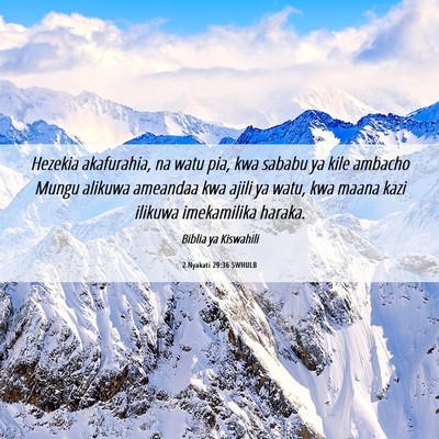 Picture 06 - 2 Nyakati 29:36 SWHULB - Hezekia akafurahia, na watu pia, kwa sababu ya - Bible Verse Picture