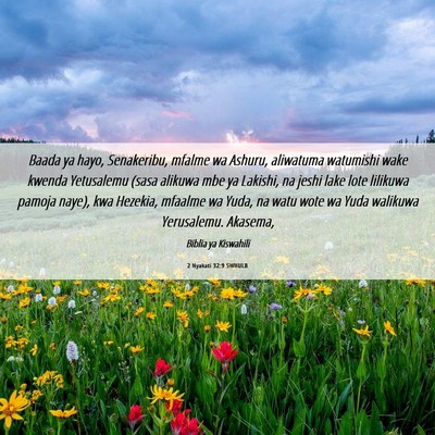 Picture 06 - 2 Nyakati 32:9 SWHULB - Baada ya hayo, Senakeribu, mfalme wa Ashuru, - Bible Verse Picture