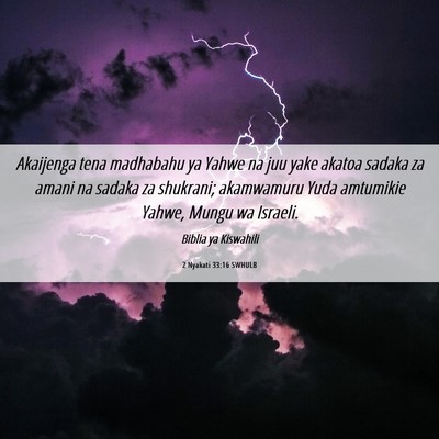Picture 06 - 2 Nyakati 33:16 SWHULB - Akaijenga tena madhabahu ya Yahwe na juu yake - Bible Verse Picture