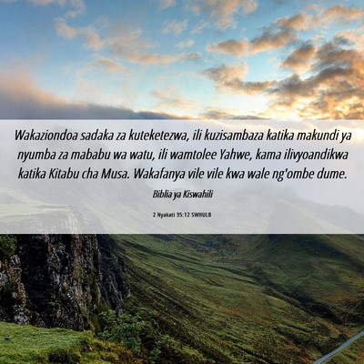 Picture 06 - 2 Nyakati 35:12 SWHULB - Wakaziondoa sadaka za kuteketezwa, ili - Bible Verse Picture
