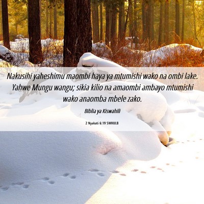 Picture 06 - 2 Nyakati 6:19 SWHULB - Nakusihi yaheshimu maombi haya ya mtumishi wako - Bible Verse Picture