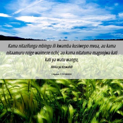 Picture 06 - 2 Nyakati 7:13 SWHULB - Kama nitazifunga mbingu ili kwamba kusiwepo mvua, - Bible Verse Picture