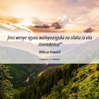 Picture 06 - 2 Samweli 1:27 SWHULB - Jinsi wenye nguvu walivyoanguka na silaha za vita - Bible Verse Picture