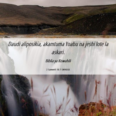Picture 06 - 2 Samweli 10:7 SWHULB - Daudi aliposikia, akamtuma Yoabu na jeshi lote la - Bible Verse Picture