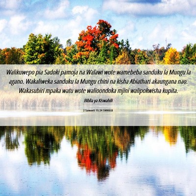 Picture 06 - 2 Samweli 15:24 SWHULB - Walikuwepo pia Sadoki pamoja na Walawi wote - Bible Verse Picture