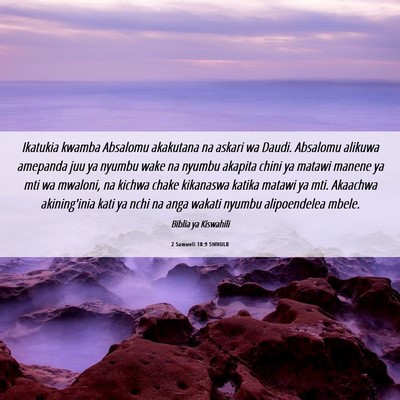 Picture 06 - 2 Samweli 18:9 SWHULB - Ikatukia kwamba Absalomu akakutana na askari wa - Bible Verse Picture